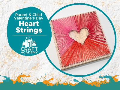 Parent & Child - Valentine's Day Craft - Heart Strings (12-99 Years)
